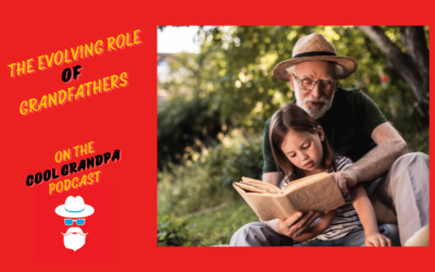 The Evolving Role of Grandfathers – EP 223