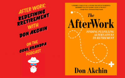 After Work: Redefining Retirement with Don Akchin EP – 242