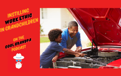 Instilling Work Ethic in Grandchildren – EP 240