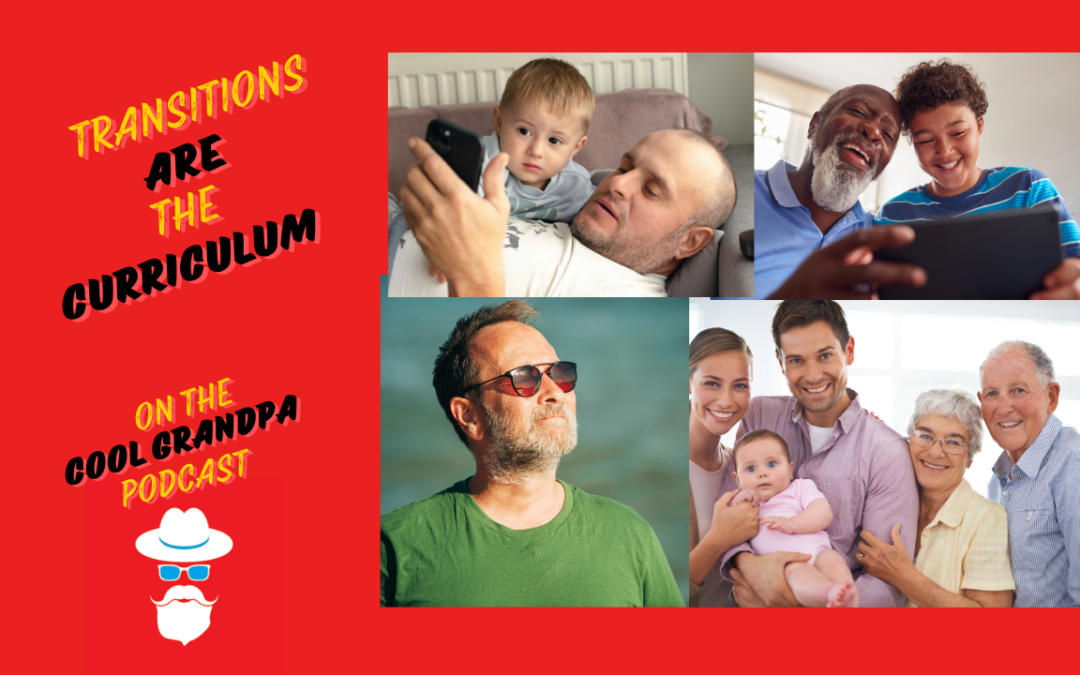 Transitions Are the Curriculum EP – 255