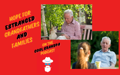 Hope for Estranged Grandfathers and Families EP – 268